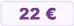 22€