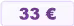 33€